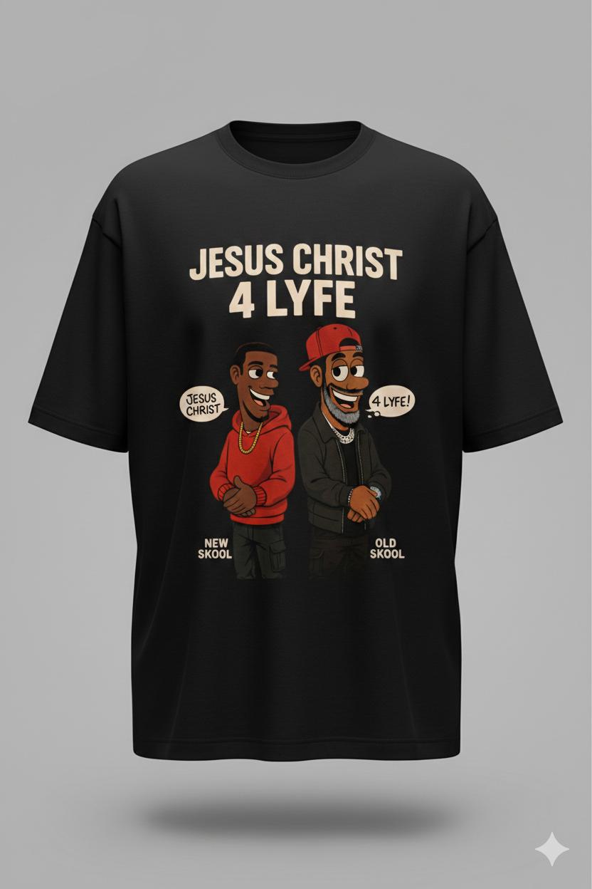 Jesus Christ 4 Lyfe Tshirt